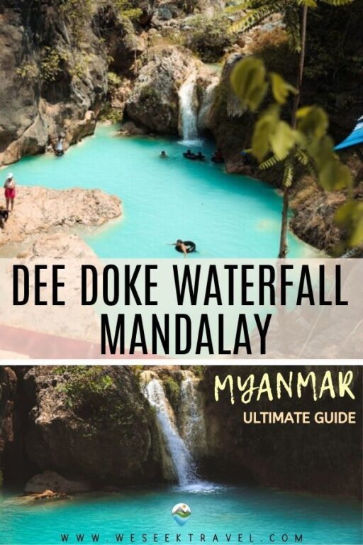 Dee Doke Waterfall Mandalay - ULTIMATE GUIDE